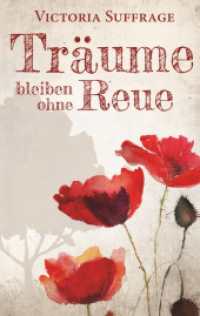 Tr&auml;ume bleiben ohne Reue （2018. 224 S. 190 mm）