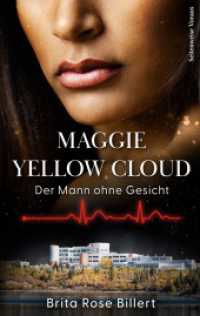 Maggie Yellow Cloud : Der Mann ohne Gesicht (Maggie Yellow Cloud 1) （2024. 268 S. 190 mm）