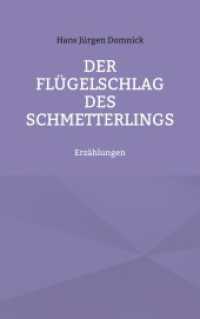 Der Flügelschlag des Schmetterlings : Erzählungen （2024. 242 S. 2 Farbabb. 215 mm）