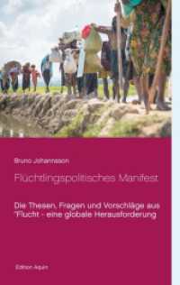 Flüchtlingspolitisches Manifest : Die Thesen, Fragen und Vorschläge aus "Flucht - eine globale Herausforderung （2018. 76 S. 190 mm）