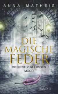 Die magische Feder - Band 2 : Die Reise zum ewigen Moor (Die magische Feder 2) （2018. 212 S. 215 mm）