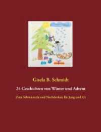 24 Geschichten von Winter und Advent : Zum Schmunzeln und Nachdenken für Jung und Alt （2018. 116 S. 220 mm）