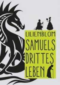 Samuels drittes Leben : Ein allegorisches M&auml;rchen &uuml;ber die Suche nach dem Gl&uuml;ck （2. Aufl. 2019. 292 S. 216 mm）