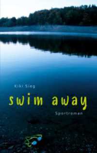 Swim Away (Triathlon-Trilogie 1) （2. Aufl. 2020. 352 S. 190 mm）