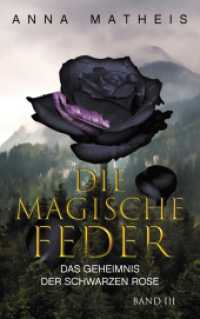 Die magische Feder - Band 3 : Das Geheimnis der schwarzen Rose (Die magische Feder 3) （2020. 200 S. 215 mm）