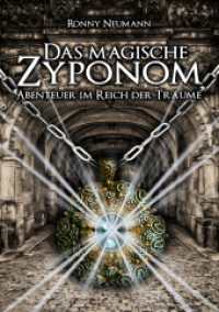 Das magische Zyponom : Abenteuer im Reich der Träume （2019. 300 S. 210 mm）