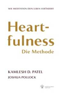 Heartfulness - Die Methode : Wie Meditation dein Leben verändert （2020. 228 S. 221 mm）