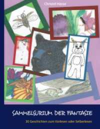 Sammelsurium der Fantasie : 30 Geschichten zum Vorlesen oder Selberlesen （2019. 132 S. 34 Farbabb. 226 mm）