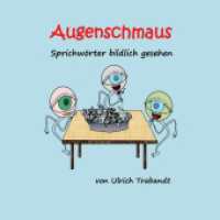Augenschmaus : Sprichwörter bildlich gesehen （2. Aufl. 2020. 44 S. 42 Farbabb. 170 mm）