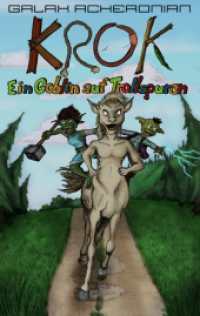 Krok : Ein Goblin auf Trollspuren （2019. 328 S. 18 Farbabb. 190 mm）