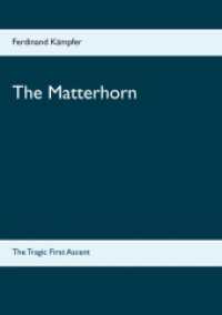 The Matterhorn : The Tragic First Ascent （2019. 60 S. 21 Farbabb. 210 mm）
