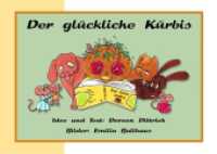 Der glückliche Kürbis （2020. 44 S. 44 Farbabb. 150 x 210 mm）