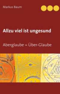 Allzu viel ist ungesund : Aberglaube = Über-Glaube （2020. 48 S. 190 mm）