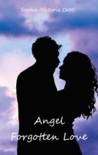 Angel - Forgotten Love (Angel 2) （2020. 408 S. 190 mm）