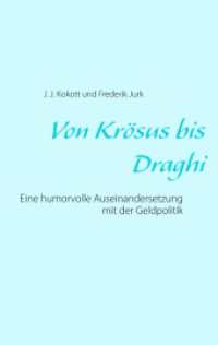 Von Krösus bis Draghi : Eine humorvolle Auseinandersetzung mit der Geldpolitik （2020. 76 S. 50 Farbabb. 190 mm）