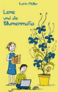Lene und die Blumenmafia （2020 140 S. 30 Farbabb. 190 mm）