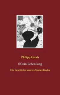 (K)ein Leben lang : Die Geschichte unseres Sternenkindes （2020. 138 S. 190 mm）