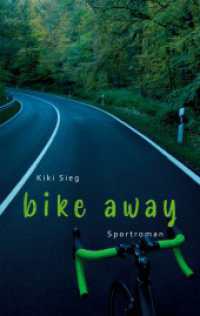 Bike Away : Sportroman (Triathlon-Trilogie 2) （2020. 352 S. 190 mm）