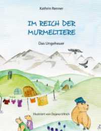 Im Reich der Murmeltiere : Das Ungeheuer （2020 60 S. 13 Farbabb. 226 mm）