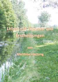 Leben mit Visionen und Erscheinungen （2020. 392 S. 68 Farbabb. 226 mm）