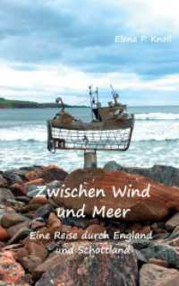 Zwischen Wind und Meer : Eine Reise durch England und Schottland （2020. 340 S. 215 mm）