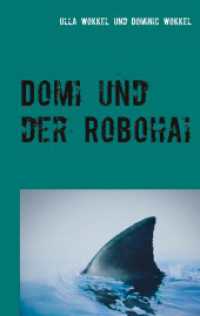 Domi und der Robohai : Abenteuerroman für Kinder (Domi und ... Kinderabenteuer im Urlaub 4) （2020. 146 S. 190 mm）