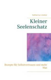 Kleiner Seelenschatz : Rezepte für Selbstvertrauen und mehr Mut （2020. 264 S. 10 Farbabb. 190 mm）