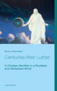 Centuries After Luther : A Christian Manifest in a Pluralistic and Globalized World (Aquinas Edition 2) （2021. 300 S. 215 mm）