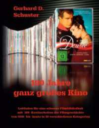 100 Jahre ganz großes Kino : Leitfaden für eine erlesene Filmbibliothek mit 300 Kostbarkeiten der Filmgeschichte von 1930 bis heute in 18 verschiedenen Kategorien （2021. 76 S. 22 Farbabb. 220 mm）