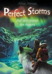 Perfect Storms : Auf den Spuren der Aurora (Perfect Storms 1) （2021. 348 S. 226 mm）