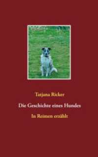 Die Geschichte eines Hundes : In Reimen erzählt （2021. 38 S. 13 Farbabb. 215 mm）