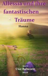 Alessia und ihre fantastischen Träume : Hanna (Alessia und ihre  fantastischen  Träume 3) （2021. 64 S. 190 mm）