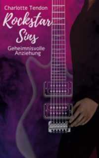 Rockstar Sins : Geheimnisvolle Anziehung (Children of an Unknown 1) （2. Aufl. 2021. 290 S. 215 mm）