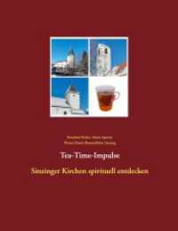Tea-Time-Impulse : Sinzinger Kirchen spirituell entdecken （2021. 120 S. 56 Farbabb. 220 mm）