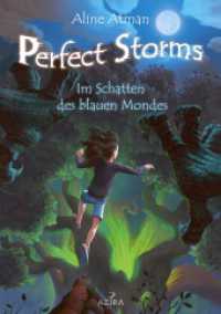 Perfect Storms : Im Schatten des blauen Mondes (Perfect Storms 2) （2021. 378 S. 220 mm）