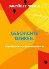 Geschichte denken. : Ideen für den Geschichtsunterricht （2021. 68 S. 210 mm）