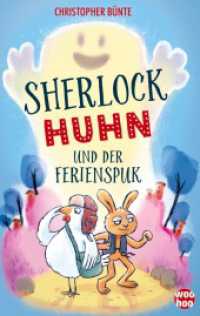 Sherlock Huhn und der Ferienspuk (Sherlock Huhn 1) （2021. 84 S. 196 mm）