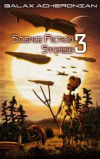 Science Fiction Stories III （2022. 396 S. 8 Farbabb. 190 mm）