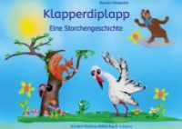 Klapperdiplapp : Kinder-Vorlese-Tierbilderbuch （2. Aufl. 2022. 74 S. 50 Farbabb. 156 x 215 mm）