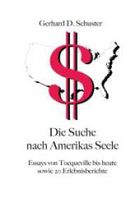 Die Suche nach Amerikas Seele : Essays von Tocqueville bis heute sowie 20 Erlebnisberichte （2022. 128 S. 47 Farbabb. 210 mm）