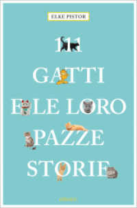 111 Gatti e le loro pazze storie (111 Tiere) （2016. 240 S. Mit zahlreichen Abbildungen. 270 mm）