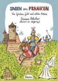 Sagen aus Franken : Von Geistern, Gold und wilden Rittern (Mein ...) （2017. 72 S. m. Illustr. 24 cm）