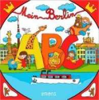 Mein Berlin ABC （2017. 32 S. m. zahlr. bunten Bild. 15 cm）