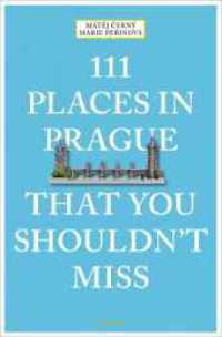 111 Places in Prague That You Shouldn't Miss (111 Places ...) （2019. 240 p. w. numerous photos. 20.5 cm）