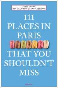 111 Places in Paris That You Shouldn't Miss (111 Places ...) （2017. 240 p. w. numerous photos. 20.5 cm）