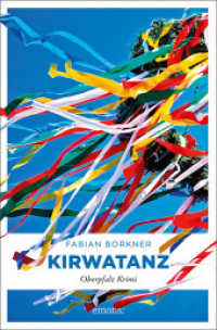 Kirwatanz : Oberpfalz Krimi (Oberpfalz Krimi) （2017. 304 S. 20.50 cm）