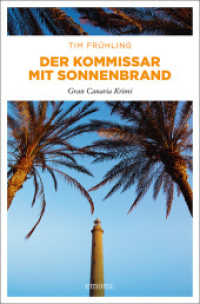 Der Kommissar mit Sonnenbrand : Ein Cran Canaria Krimi (Cran Canaria Krimi) （2017. 224 S. 20.50 cm）