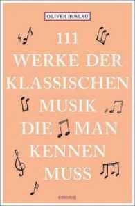 111 Werke der klassischen Musik, die man kennen muss (111 ...)