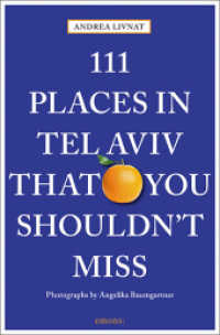 111 Places in Tel Aviv That You Shouldn't Miss (111 Places ...) （2018. 240 S. Mit zahlreichen Abbildungen. 20.5 cm）