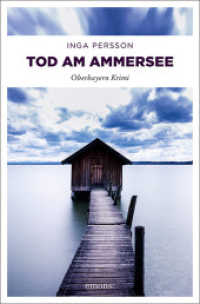 Tod am Ammersee (Oberbayern Krimi) （2018. 304 S. 205 mm）
